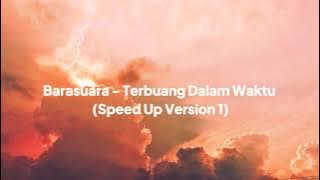 Barasuara - Terbuang Dalam Waktu (Speed Up V1)