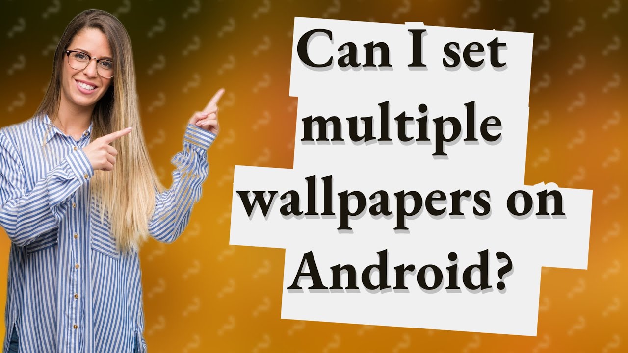 Can I Set Multiple Wallpapers On Android YouTube