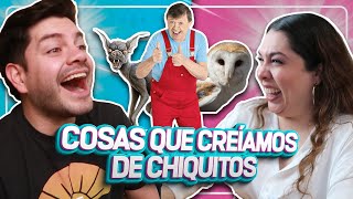 COSAS QUE CREÍAMOS DE CHIQUITOS • Villa Alegría • EP 40