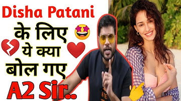 Disha Patani के लिए ये क्या बोल गए A2 Sir।Arvind Arora।#a2motivation
