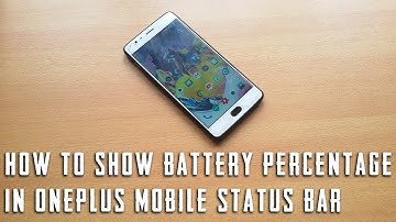 How to show battery percentage in oneplus mobile status bar