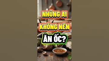 NHỮNG AI KHÔNG NÊN ĂN ỐC?  #nhipsongxanh #lamdep #chamsocsuckhoe  #food #songkhoemoingay #songkhoe