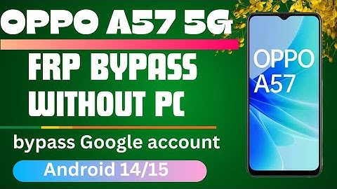 OPPO A57 FRP Bypass Without PC | New 2025 Method | Bypass Google Account OPPO A57 | Android 14/15