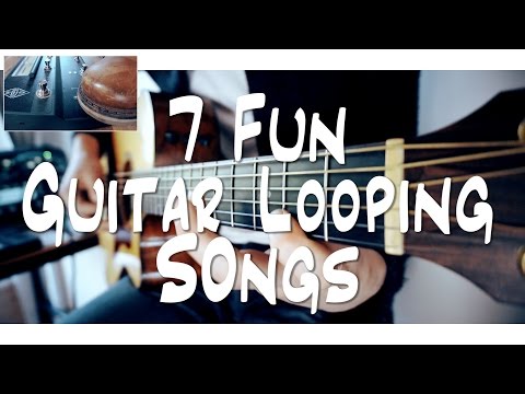 7-fun-guitar-looping-songs-|-and-how-to-do-it!