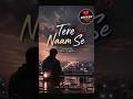 Tere Naam Se 💔 | Ek Dard Bhari Mohabbat | Emotional Sad Love Story #shorts