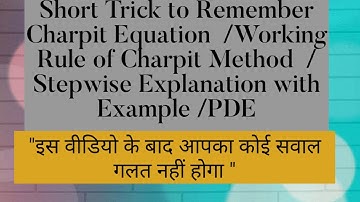 Short Trick to Remember Charpit equation/ Working Rules of Charpit Method with an example