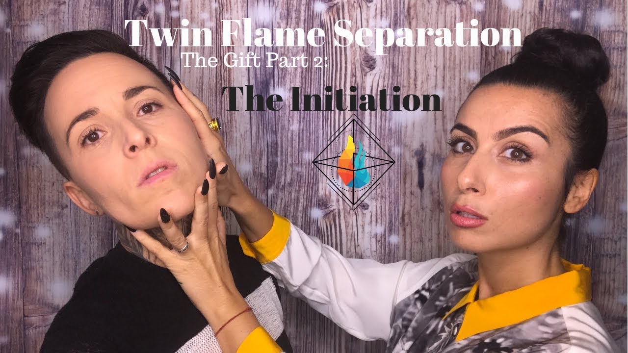 TWIN FLAME SEPARATION: Initiation