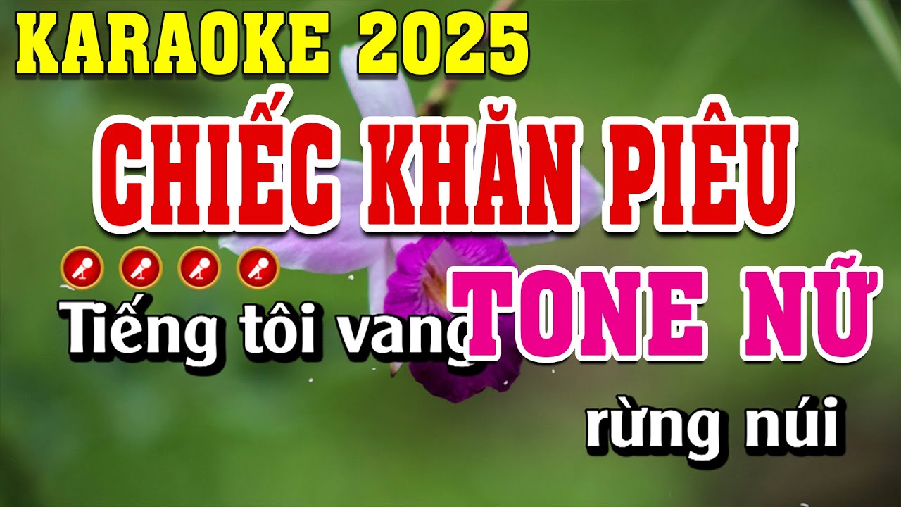 Chiếc Khăn Piêu Karaoke Tone Nữ | Đình Long Karaoke