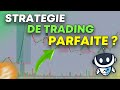 La stratgie de trading parfaite  open source