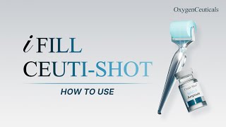 [OxygenCeuticals] How to Use i Fill Ceuti-Shot