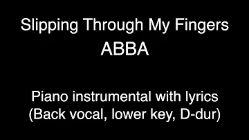 Slipping Through My Fingers - ABBA (lower key D dur) piano KARAOKE, back vocal