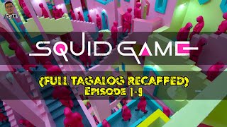 SEASON 1| FULL EPISODE 1-9 | SQUID GAME | Tagalog Recapped