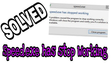 how to fix speed.exe has stopped working
