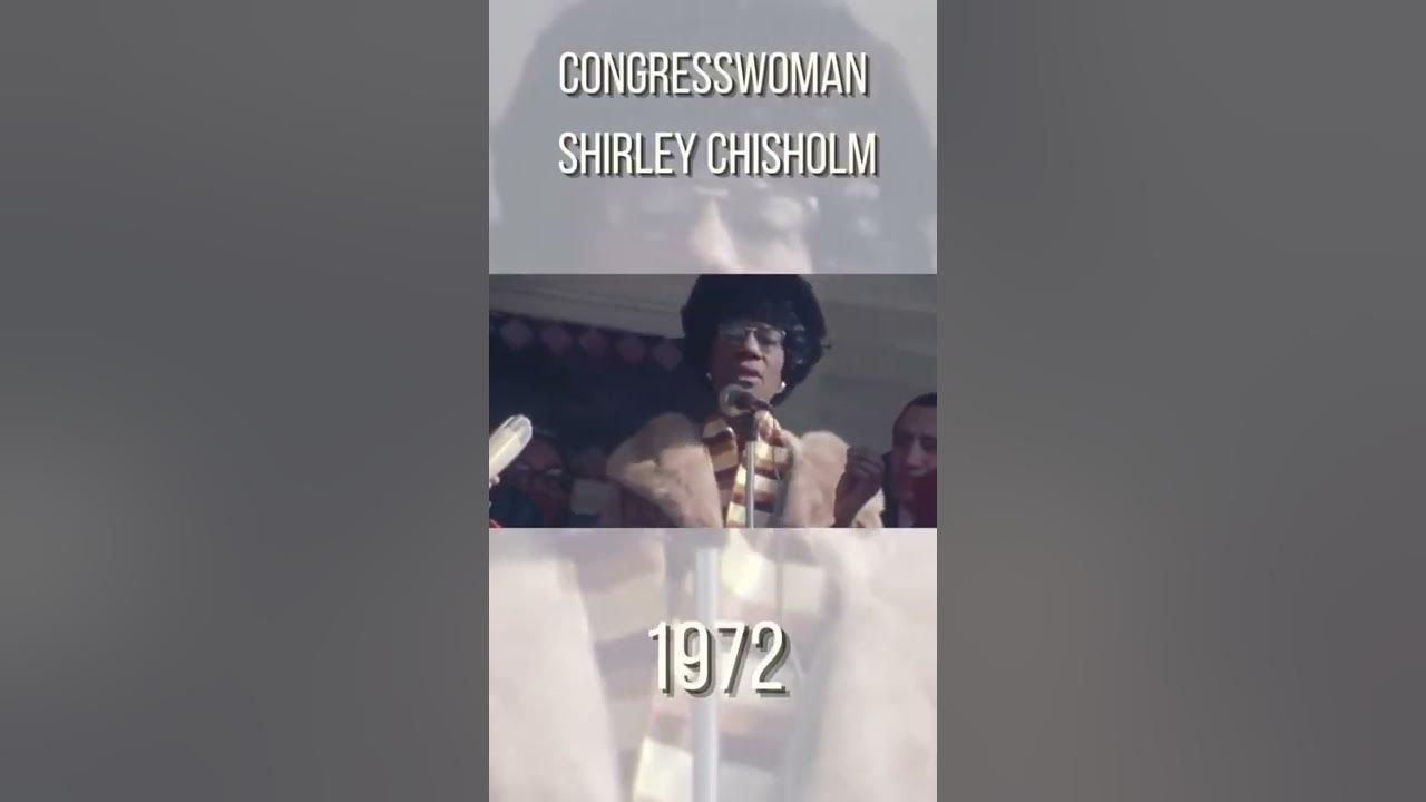 SHIRLEY CHISHOLM: "We need a new voice on the American scene!"