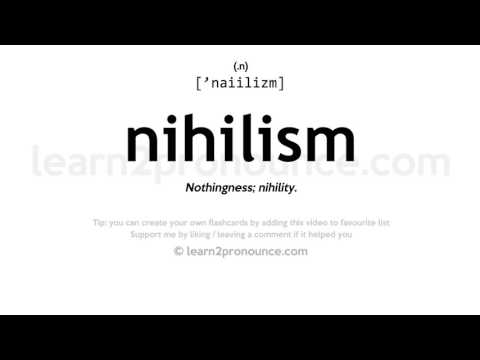 ការបញ្ចេញសំឡេងនៃការ nihilism | និយមន័យនៃ Nihilism