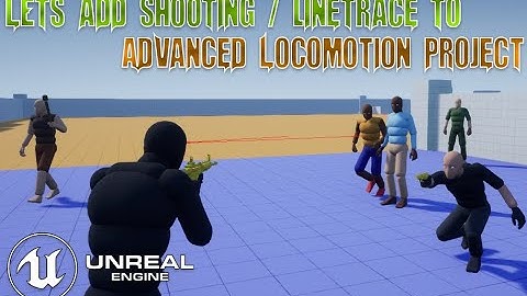 UE5 - Adding Weapon Fire Linetrace to the Advanced Locomotion Project