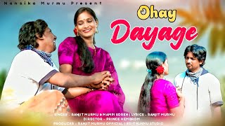 Ohay Dayage Ranjit Murmu Maloti Soren New Santhali Sorhai Full Video 2023