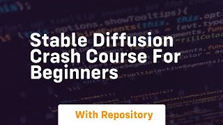 Stable diffusion crash course for beginners
