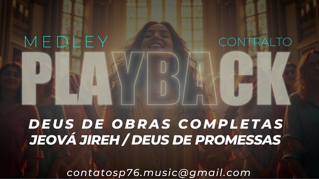 PLAYBACK  - MEDLEY - Deus de Obras Completas / Jeová Jireh / Deus de Promessas  (Tom Contralto)