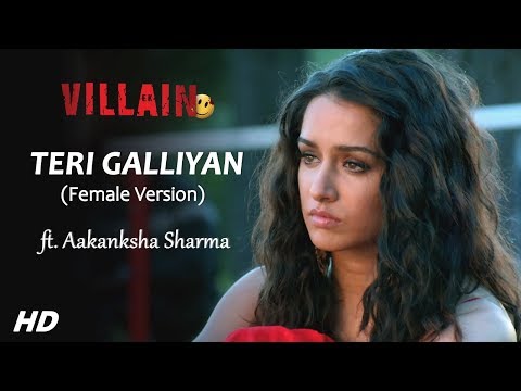 Teri Galliyan (Revisited) - Female Version by Aakanksha Sharma | Sidharth Malhotra & Shraddha Kapoor