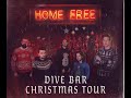 Home Free - Home Away From Home - Episode 10: Live from Dive Bar Christmas Rehearsals