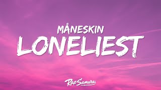 Måneskin - THE LONELIEST (Lyrics)