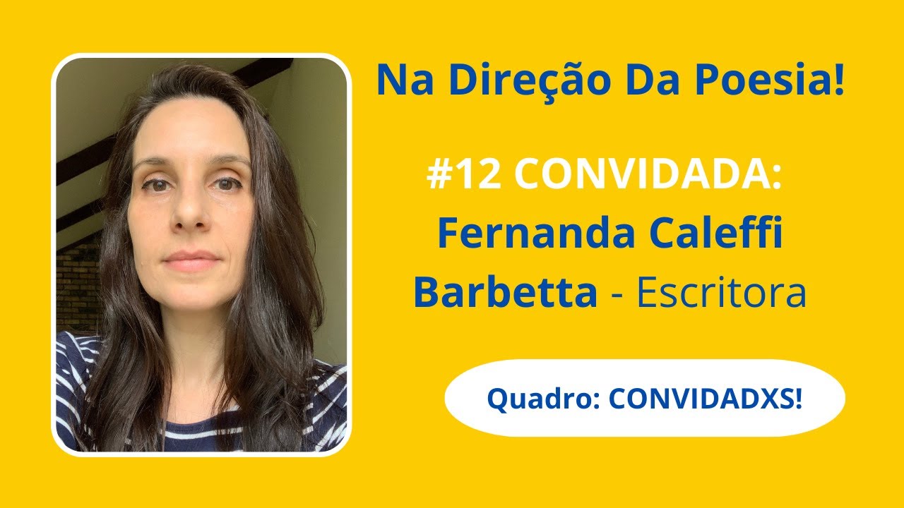 #12 CONVIDADA: Fernanda Caleffi Barbetta - Escritora | Quadro ...