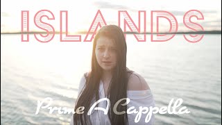 Islands (Sara Bareilles Cover) - Prime A Cappella