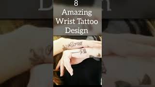 8 Amazing designs for Wrist Tattoo / side hand tattoo designs