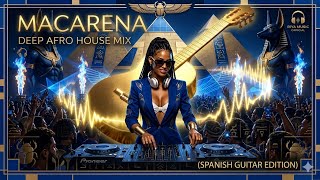 Macarena - Deep Afro House Mix (Spanish Guitar Edition) | Black Coffee Style
