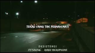 Riabz microphone - Eksistensi || Its'Saeful ( Video Lyrics )