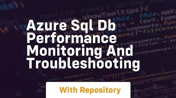 Azure sql db performance monitoring and troubleshooting