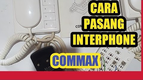 CARA PASANG KABEL INTERPHONE COMMAX