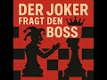 DER JOKER FRAGT DEN BOSS
