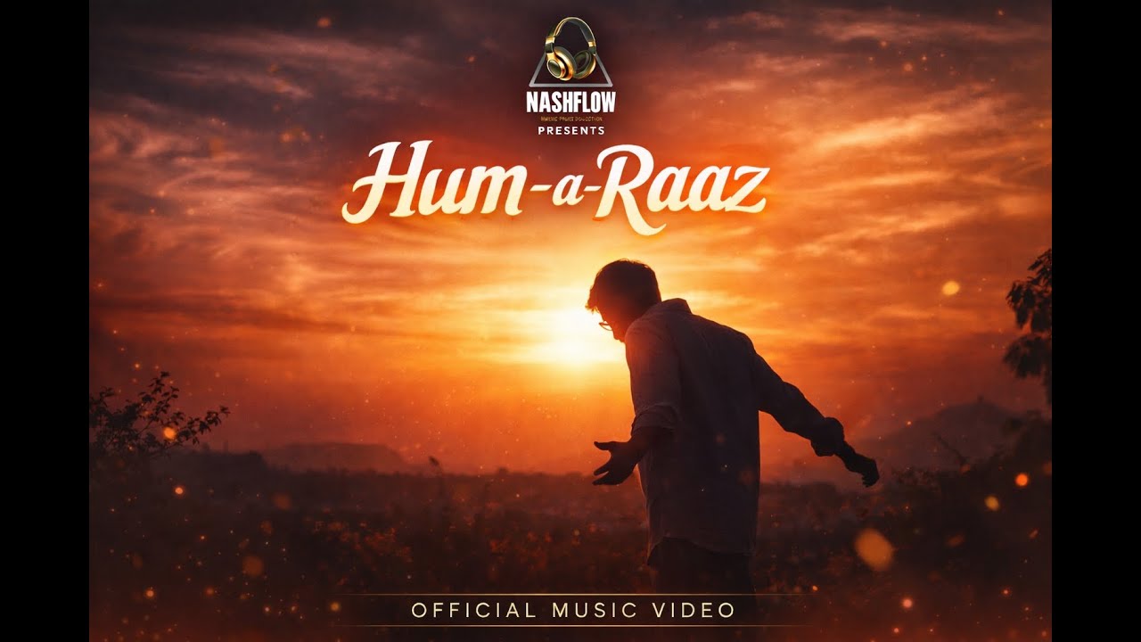 Humraaz by Nashflow || Official Music Video || Sad Song || Sad Hip Hop || Love Song ||
