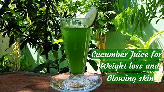 Cucumber juice recipe | Cucumber juice weight loss | Cucumber juice for skin