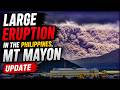 Mt Mayon Eruption in the Philippines, Westpacwx Update