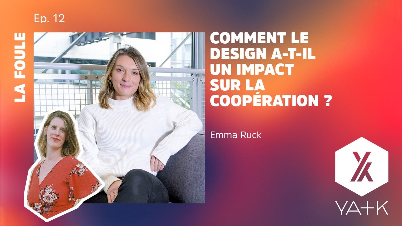Épisode 12 Emma Ruck Comment le design atil un impact sur la