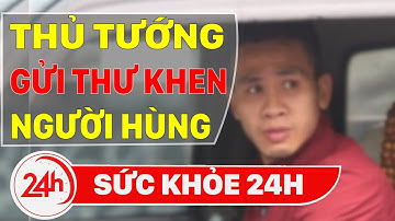 Thủ tướng gửi thư khen người lái xe cứu bé gái rơi từ tầng 12A