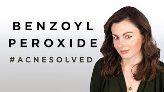 My Favourite Acne Treatments - Benzoyl Peroxide | Dr Sam Bunting