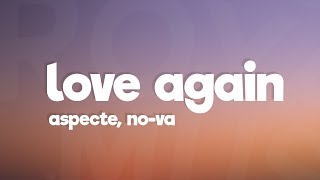 Aspecte, NO-VA - Love Again (Lyrics)