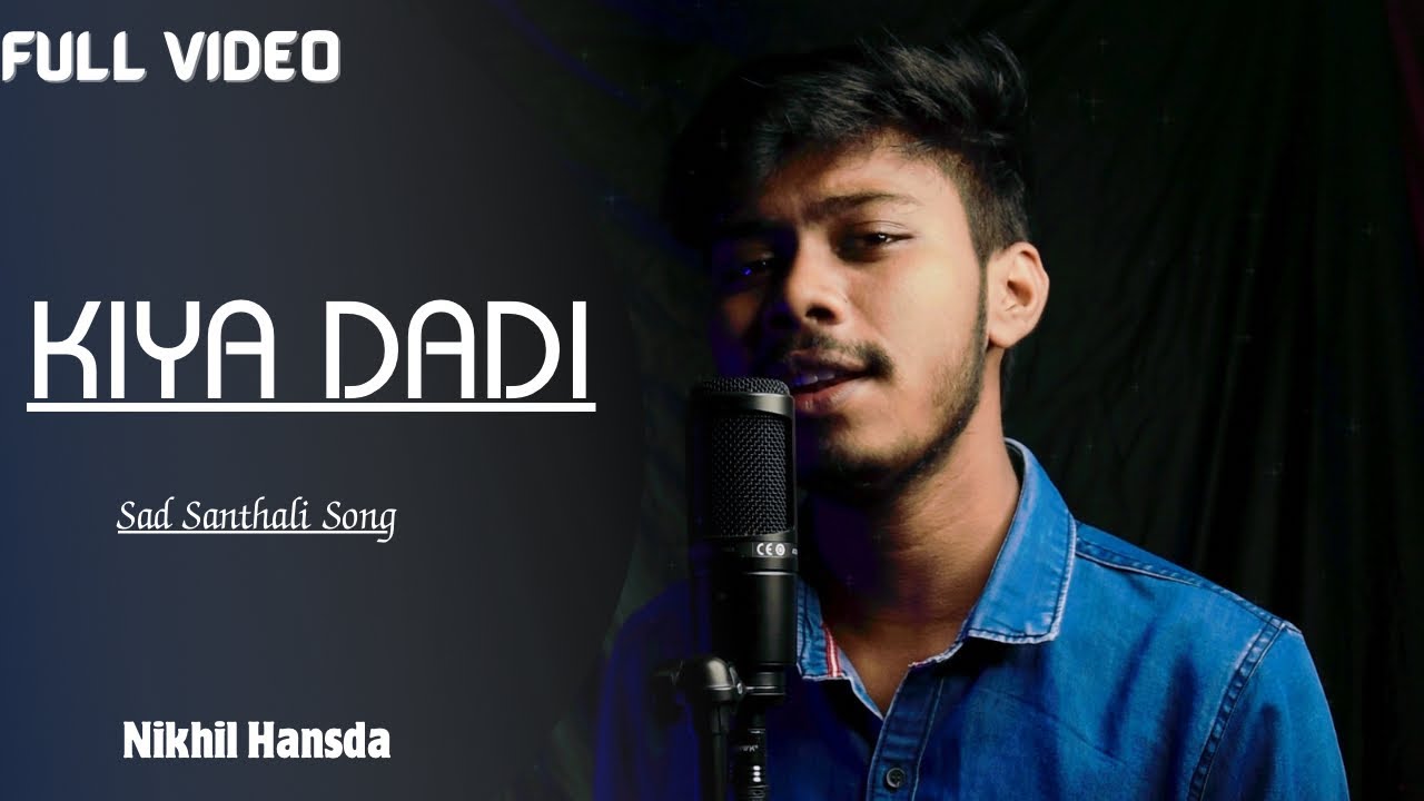 Kiya Dadi  New Version Santali Sad Song  New Santali Video 2021  Nikhil Hansda