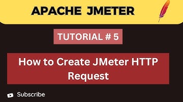 JMeter Tutorial 5 | How to Configure HTTP Requests for Real-Time Scenarios & Performance Testing