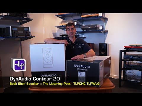 DynAudio Contour 20 Unboxing First Look | The Listening Post | TLPCHC TLPWLG