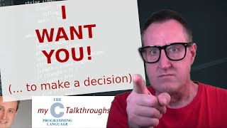 I WANT YOU! (... to make a decision): Learn how to force decision from user in C programming