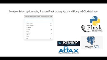 Multiple Select option using Python Flask Jquery Ajax and PostgreSQL database