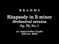 BRAHMS - Rapsodia en Si menor, Op. 79 No. 1, versión orquestal (arr. D. Cuéllar-Trujillo)