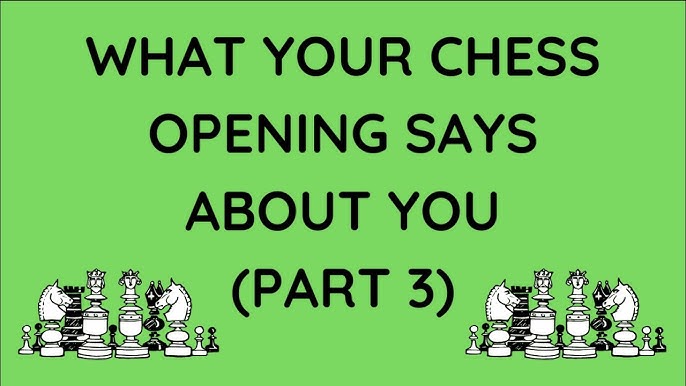 What Your Favorite Chess Opening Says About You 