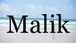 How To Pronounce Malik🌈🌈🌈🌈🌈🌈Pronunciation Of Malik