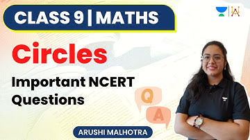 Circles | Important NCERT Questions | Class 9 | Arushi Malhotra